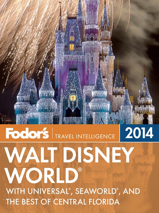 Title details for Fodor's Walt Disney World 2014 by Fodor's - Available